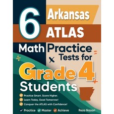 (영문도서)6 Arkansas ATLAS Grade 4 Math Practice Tests: A Complete Guide to Building Math... Paperback, Effortless Math Education, English, 9798896476689