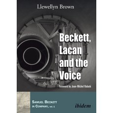(영문도서)Beckett Lacan and the Voice Paperback, Ibidem Press, English, 9783838208190