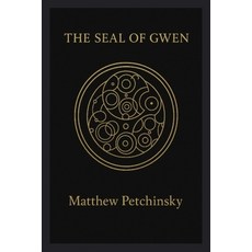 (영문도서)The Seal of Gwen Paperback, Matthew Edward Petchinsky, English, 9798349451416