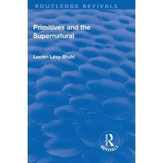 (英文圖書)Revival: Primitives and the Supernatural (1936) 精裝版, Routledge, 英文