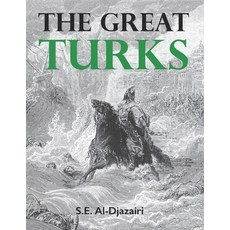 (영문도서) The Great Turks Paperback, Independently Published, English, 9781549998829