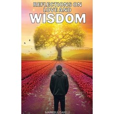 (영문도서) Reflections on Love and Wisdom: Short Essays on a Physician's Journey Hardcover, Mark Bulgarelli, English, 9798330571086