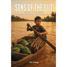 (英文圖書)Sons of the Silt: Stories of Friendship and Survival from the Mekong Delta 平裝版, Independently Published, 英文