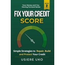 (英文圖書)Fix Your Credit Score: Simple Strategies to Repair Build and Protect Your Credit 平裝版, Independently Published, English, Paperback