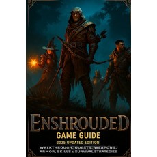 (영문도서)Enshrouded: Game Guide 2025 Updated Edition: Walkthrough Quests Weapons Armor... Paperback, Independently Published, English, 9798276741024