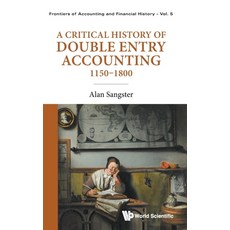 (外文書)A Critical History of Double Entry Accounting 1150-1800 Hardcover, World Scientific Publishing..., English