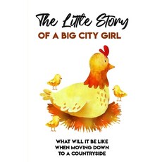 The Little Story Of A Big City Girl What Will It Be Like When Moving Down To A Countryside: Sleuth B... Paperback, Independently Published, English, 9798591142988