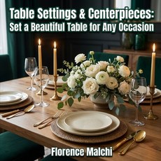 (英文圖書)Table Settings & Centerpieces: Set a Beautiful Table for Any Occasion: The Ultim... 平裝版, Independently Published, 英文, 平裝本