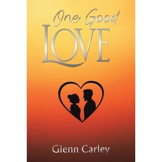 (영문도서)One Good Love Paperback, Austin Macauley, English, 9781037105418