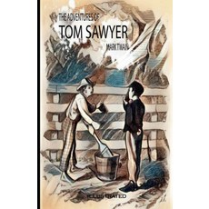 The Adventures of Tom Sawyer Illustrated Paperback, Independently Published, English, 9798740079967