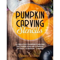 Pumpkin Carving Stencils: 11 Creative Pumpkin Carving Patterns for Halloween (5 Easy 4 Medium 2 Hard) Paperback, Independently Published