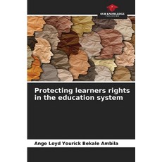 (英文圖書)Protecting learners rights in the education system 平裝版, Our Knowledge Publishing, 英文