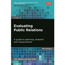 (영문도서) Evaluating Public Relations: A Guide to Planning Research and Measurement Paperback, Kogan Page, English, 9780749468897