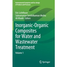 (영문도서) Inorganic-Organic Composites for Water and Wastewater Treatment: Volume 1 Hardcover, Springer, English, 9789811659157