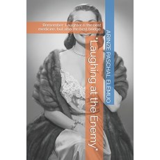 (영문도서) "Laughing at the Enemy": Remember: Laughter is the best medicine but also the best bridge. Paperback, Independently Published, English, 9798863756493