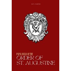 (영문도서)Papal Bulls of the Order of St. Augustine Paperback, Dalcassian Publishing Company, English, 9798349454561