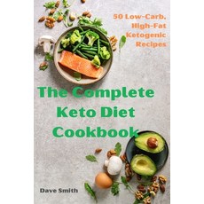 The Complete Keto Diet Cookbook Paperback, Carla, English, 9781801974806