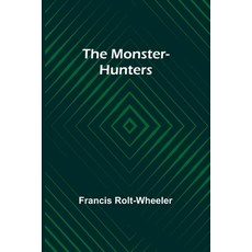 (영문도서) The monster-hunters Paperback, Alpha Edition, English, 9789357923194