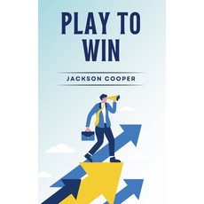 (영문도서) Play to Win Paperback, Jackson Cooper, English, 9798227627681