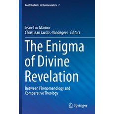 (영문도서) The Enigma of Divine Revelation: Between Phenomenology and Comparative Theology Paperback, Springer, English, 9783030281342
