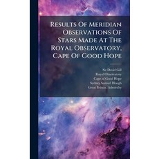 (英文圖書)Results Of Meridian Observations Of Stars Made At The Royal Observatory Cape Of... 精裝版, Hutson Street Press, 英文