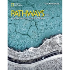 Pathways Foundations SB: Listening Speaking and Critical Thinking, National Geographic