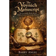 (영문도서)The Voynich Manuscript: An Unreadable Book and the Hidden System of Knowledge Be... Paperback, Independently Published, English, 9798244110722