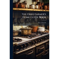 (英文圖書)The Ohio Farmer's Home Guide Book 平裝版, Hutson Street Press, 英文