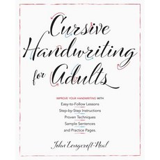 (영문도서) Cursive Handwriting for Adults: Easy-To-Follow Lessons Step-By-Step Instructions Proven Tec... Paperback, Bookpack Inc, English, 9781612439068