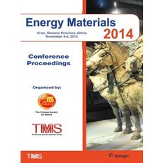 (영문도서) Energy Materials 2014: Conference Proceedings Paperback, Springer, English, 9783319839769