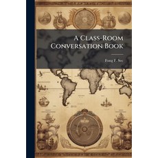 (영문도서)A Class-Room Conversation Book Paperback, Hutson Street Press, English, 9781023812474