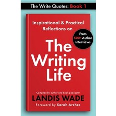 (영문도서) The Write Quotes: The Writing Life Paperback, Charlotte Readers Podcast, LLC, English, 9798987695685