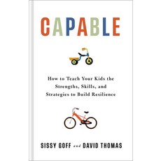 (영문도서)Capable: How to Teach Your Kids the Strengths Skills and Strategies to Build R... Hardcover, Bethany House Publishers, English, 9780764245329
