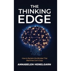 (英文圖書)The Thinking Edge: How to Reclaim the Mindset That Machines Can't Copy 精裝版, Ignite Thought Press, English, Hardcover