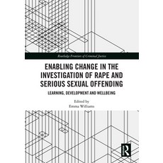 (영문도서)Enabling Change in the Investigation of Rape and Serious Sexual Offending: Learn... Hardcover, Routledge, English, 9781032799438
