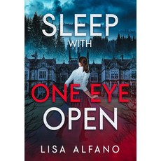 (영문도서) Sleep With One Eye Open Hardcover, Lisa Alfano, English, 9798988064558