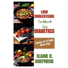 (영문도서) Low Cholesterol Cookbook for Diabetics Paperback, Independently Published, English, 9798321462010