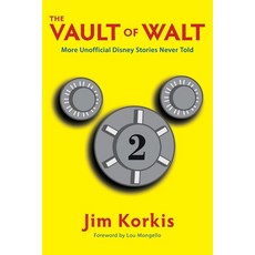 (영문도서) The Vault of Walt: Volume 2: Unofficial Unauthorized Uncensored Disney Storie... Paperback, Theme Park Press, English, 9798896090687