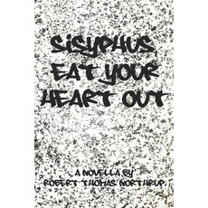 (영문도서) Sisyphus Eat Your Heart Out Paperback, Independently Published, English, 9798301132919