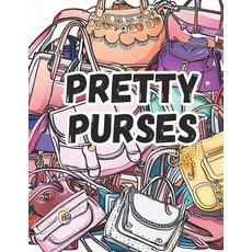 (영문도서) Pretty Purses: Wallets & Backpacks Too! Paperback, Independently Published, English, 9798396610613