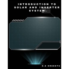 (영문도서) Introduction to Solar and Inverter System Paperback, Lulu.com, English, 9781312683815