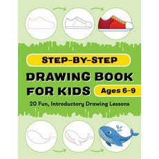 (영문도서) Step-By-Step Drawing Book for Kids: 20 Fun Introductory Drawing Lessons Paperback, Rockridge Press, English, 9781638782186