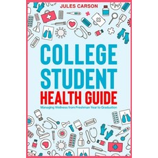 (영문도서)College Student Health Guide - Managing Wellness from Freshman Year to Graduation Paperback, Mango Press, English, 9781923510272