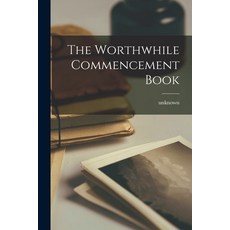 (영문도서) The Worthwhile Commencement Book Paperback, Hassell Street Press, English, 9781013959820