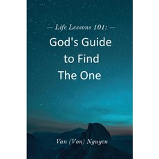 (영문도서)Life Lessons 101: God's Guide to Find The One: God's Guide to Find The One Paperback, Lord Is My Shepherd, English, 9798990640054