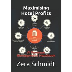 (영문도서) Maximising Hotel Profits: A Revenue Management Handbook Paperback, Independently Published, English, 9798325478581