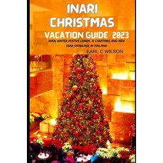(영문도서) Inari Christmas Vacation Guide 2023: Inari Winter Festive Charm A Christmas and New Year Sho... Paperback, Independently Published, English, 9798869699060