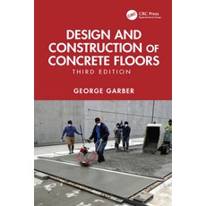 (영문도서)Design and Construction of Concrete Floors Hardcover, CRC Press, English, 9781032932828