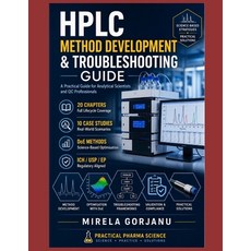 (영문도서)HPLC Method Development & Troubleshooting Guide: A Practical HPLC Guide to Metho... Paperback, Independently Published, English, 9798198783485 Independently Published, English, 9798198783485