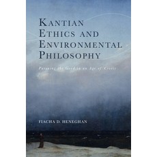 (英文圖書)Kantian Ethics and Environmental Philosophy: Pursuing the Good in an Age of Crisis 平裝版, Edinburgh University Press, 英文